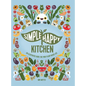 Simple Happy Kitchen: An Illustrated Guide For Your Plant-Based Life