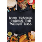 Food Tracker Journal for Weight Loss: A 90 Day Meal Planner to Help You Lose Weight Be Stronger Than Your Excuse! Follow Your Diet and Track What You