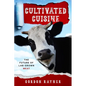 Cultivated Cuisine: The Future of Lab-Grown Meat