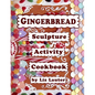 Gingerbread Sculpture Activity Cookbook