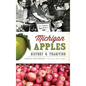 Michigan Apples: History & Tradition