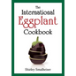 The International Eggplant Cookbook
