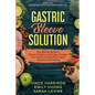 Gastric Sleeve Solution: The Ultimate Bariatric Bypass Weight Loss Surgery Recipes and Alkaline Cookbook for Rapid Recovery and Healing: Written With