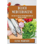 Delicii Mediteraneene: Un Caiet de Rețete pentru Bucătăria cu Arome de Soare