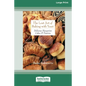 The Lost Art of Baking with Yeast & Pastries: Delicious Hungarian Cakes [Standard Large Print 16 Pt Edition]