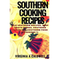 Southern Cooking Recipes: Old Southern Recipes, Deep South Dishes, Southern Favorites