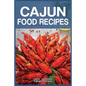 Cajun Food Recipes: Cajun Cookbook for Beginners, Quick and Easy