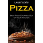 Pizza: Best Pizza Churned Out of Your Kitchen