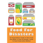 Food For Disasters: The Preparedness Guide To Store Food And Water In Case Of Disaster, Guide To Food Preservation Method: Learn How To Sc