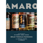 Amaro: The Spirited World of Bittersweet, Herbal Liqueurs, with Cocktails, Recipes, Andformulas