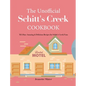 The Unofficial Schitt's Creek Cookbook: 365-Days Amazing & Delicious Recipes for Schitt's Creek Fans