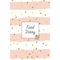 Food Diary: Daily Track & Record Food Intake Journal, Total Calories Log, Diet & Weight Log, Personal Nutrition Book
