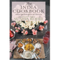 The India Cookbook: From the Tables of My Friends
