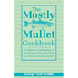 The Mostly Mullet Cookbook