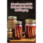 Meat Preserved: 102 Recipes for Canning and Keeping