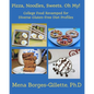 Pizza, Noodles, Sweets. Oh My!: College Food Revamped for Diverse Gluten-Free Diet Profiles