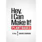Hey, I Can Make It!: Plant-Based Darebee Cook Book
