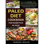 Paleo Diet Cookbook For Diabetics In 2020 - Delicious Recipes For A Healthy And Nourishing Meal