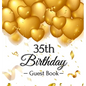 35th Birthday Guest Book: An Elegant Gold Balloon Hearts Keepsake for a 35th Birthday - Square Hardcover Guest Sign-In Book with 105 Pages for Wishes,