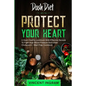Dash Diet: PROTECT YOUR HEART - A Heart Healthy cookbook With Effective Recipes To Fight High Blood Pressure and Lower Cholesterol - Meal Prep Cookboo