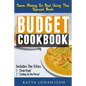 Budget Cookbook: 2 budget cooking titles in 1: Cheap Vegan + Cooking for one person