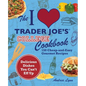 The I Love Trader Joe's College Cookbook: 150 Cheap and Easy Gourmet Recipes