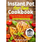 Instant Pot for Two Cookbook: Instant Pot Recipes for Two Cookbook with Tasty and Delicious Dishes