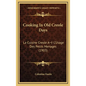 Cooking In Old Creole Days: La Cuisine Creole A L'Usage Des Petits Menages (1903)