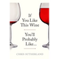 If You Like This Wine You'll Probably Like...