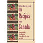 Ogilvies Book for a Cook: Old Recipes from Canada