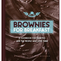 Brownies for Breakfast: A Cookbook for Diabetics and the People Who Love Them