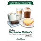 Copycat Recipes: Making Starbucks Coffee's Most Popular Beverage and Food Recipes at Home