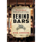 Behind Bars: True Crime Stories of Whiskey Heists, Beer Bandits, and Fake Million-Dollar Wines