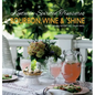 Kentucky Spirited Treasures: Bourbon, Wine and 'Shine