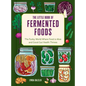 The Little Book of Fermented Foods: The Funky World Where Food Is Alive and Good Gut Health Thrives