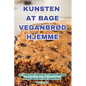 Kunsten at Bage VeganbrØd Hjemme