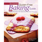 The Essential Gluten-Free Baking Guide: Part 2: Learn How to Use Sweet Rice, Sorghum, Buckwheat, Teff, Cassava and Potato Flour in 50+ Recipes