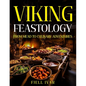 Viking Feastology: From Mead to Culinary Adventures