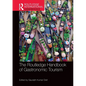 The Routledge Handbook of Gastronomic Tourism