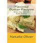 Flavored Butter Recipes: Make Your Butter Even Better