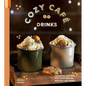 Cozy Café Drinks: Seasonal Coffees, Hot Chocolates, Matcha and More