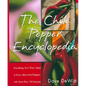 The Chile Pepper Encyclopedia: Everything You'll Ever Need to Know about Hot Peppers, with More Than 100 Recipes