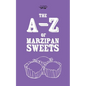 The A-Z of Marzipan Sweets