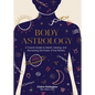 Body Astrology: A Cosmic Guide to Health, Healing, and Harnessing the Power of the Planets