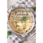 The Super Easy Keto Vegetarian Cookbook: Simple and Delicious Vegetarian Recipes to Lose Weight Easily on a Keto Diet Plan