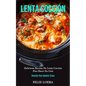 Lenta Cocción: Deliciosas recetas de lenta cocción para hacer en casa (Decetas para quemar grasa)