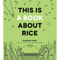 This Is a Book about Rice