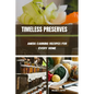 Timeless Preserves: Amish Canning Recipes for Every Home