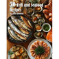 50 Fish and Seafood Recipes