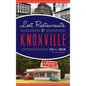 Lost Restaurants of Knoxville